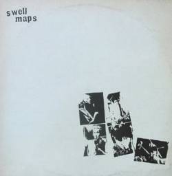 Swell Maps : Whatever Happens Next...